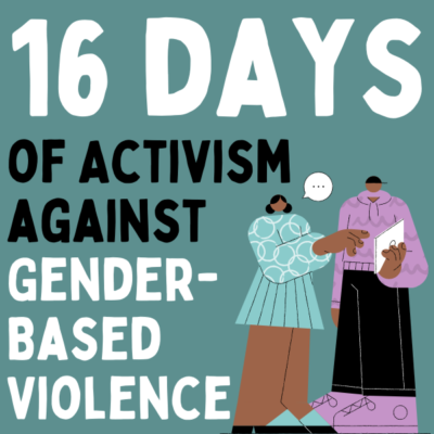 Large, bold, black and white text that reads, "16 Days of Activism Against Gender-Based Violence". Text accompanied by an illustration of 2 people looking at a tablet together and talking. All displayed on a dark green/blue background.